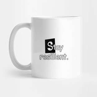 Stay resilient. Mug